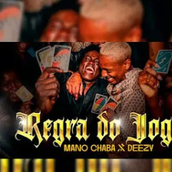 Mano Chaba – Regra do Jogo