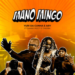 Yuri da Cunha e Ary – Mano Mingo